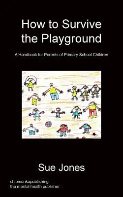 Comment survivre à la cour de récréation - How To Survive The Playground