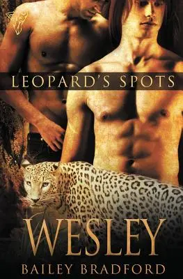 Taches de léopard : Wesley - Leopard's Spots: Wesley