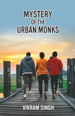 Le mystère des moines urbains - Mystery of the Urban Monks