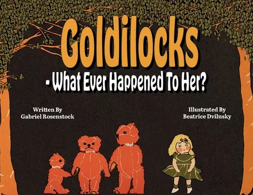 Boucle d'or Qu'est-ce qui lui est arrivé ? - Goldilocks What Ever Happened To Her?