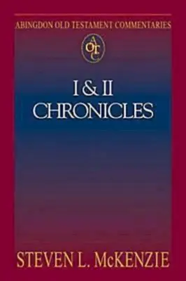 Abingdon Old Testament Commentaries : I & II Chronicles - Abingdon Old Testament Commentaries: I & II Chronicles