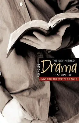 Le drame inachevé des Écritures - The Unfinished Drama of Scripture