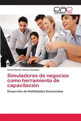 Les simulateurs de négociation comme outil de formation - Simuladores de negocios como herramienta de capacitacin