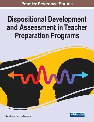 Développement et évaluation des dispositions dans les programmes de formation des enseignants - Dispositional Development and Assessment in Teacher Preparation Programs