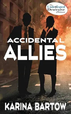 Alliés accidentels - Accidental Allies