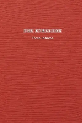 Le Kybalion - The Kybalion