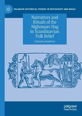 Récits et rituels de la sorcière cauchemardesque dans les croyances populaires scandinaves - Narratives and Rituals of the Nightmare Hag in Scandinavian Folk Belief