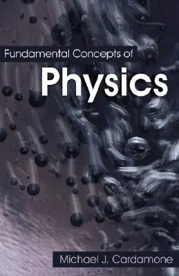 Concepts fondamentaux de la physique - Fundamental Concepts of Physics
