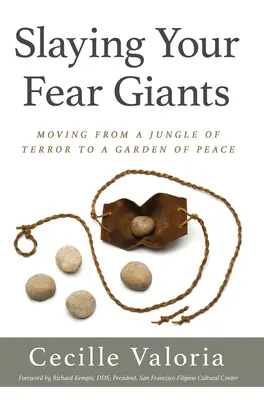 Tuer les géants de la peur : Passer d'une jungle de terreur à un jardin de paix - Slaying Your Fear Giants: Moving from a Jungle of Terror to a Garden of Peace