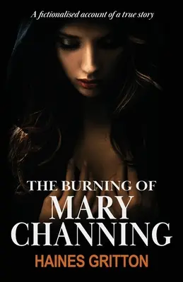 Le bûcher de Mary Channing - The Burning of Mary Channing