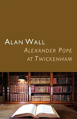 Alexander Pope à Twickenham - Alexander Pope at Twickenham