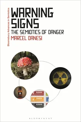 Signes d'alerte : La sémiotique du danger - Warning Signs: The Semiotics of Danger