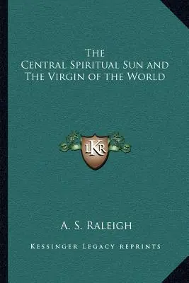 Le soleil central spirituel et la vierge du monde - The Central Spiritual Sun and The Virgin of the World