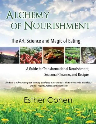 L'alchimie de l'alimentation : L'art, la science et la magie de l'alimentation - Alchemy of Nourishment: The Art, Science and Magic of Eating