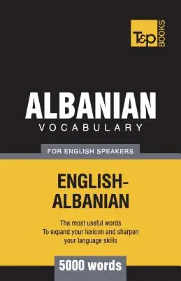 Vocabulaire albanais pour anglophones - 5000 mots - Albanian vocabulary for English speakers - 5000 words