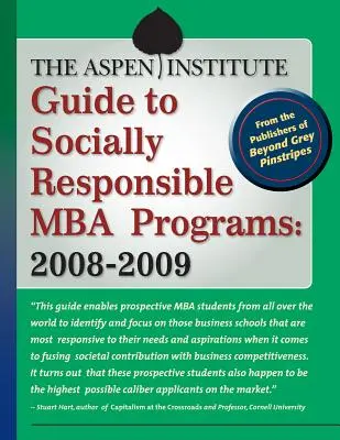 Le guide de l'Institut Aspen sur les programmes de MBA socialement responsables : 2008-2009 - The Aspen Institute Guide to Socially Responsible MBA Programs: 2008-2009