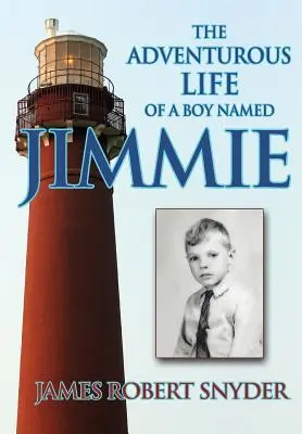 La vie aventureuse d'un garçon nommé Jimmie - The Adventurous Life of a Boy Named Jimmie