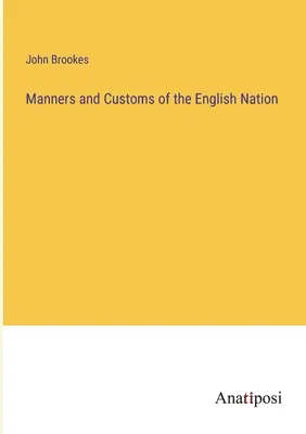 Mœurs et coutumes de la nation anglaise - Manners and Customs of the English Nation