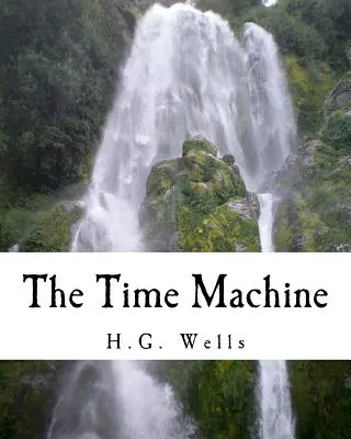 La machine à voyager dans le temps (Les classiques de Richard Foster) - The Time Machine (Richard Foster Classics)
