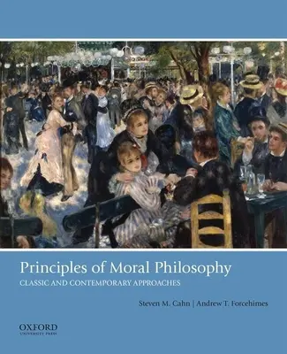 Principes de philosophie morale : Approches classiques et contemporaines - Principles of Moral Philosophy: Classic and Contemporary Approaches