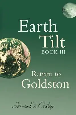 Basculement de la Terre, Livre III : Retour à Goldston - Earth Tilt, Book III: Return to Goldston