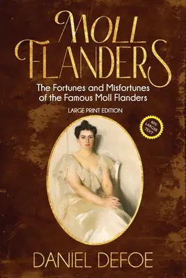 Moll Flanders (annoté, gros caractères) - Moll Flanders (Annotated, Large Print)