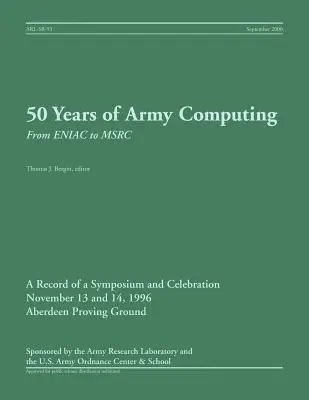 50 ans d'informatique militaire : De l'ENIAC au CSEM - 50 Years of Army Computing: From ENIAC to MSRC