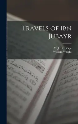 Les voyages d'Ibn Jubayr - Travels of Ibn Jubayr