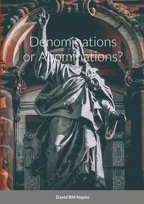 Dénominations ou abominations&nbsp;? - Denominations or Abominations?