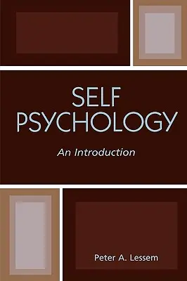 Psychologie du soi : Une introduction - Self Psychology: An Introduction
