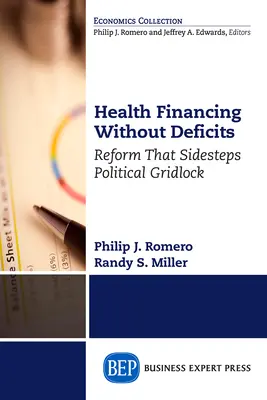 Le financement de la santé sans déficit : Une réforme qui évite l'impasse politique - Health Financing Without Deficits: Reform That Sidesteps Political Gridlock