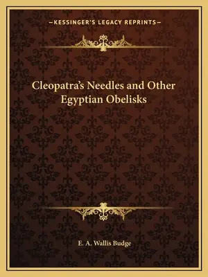 Les aiguilles de Cléopâtre et autres obélisques égyptiens - Cleopatra's Needles and Other Egyptian Obelisks