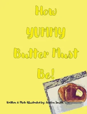 Comme le beurre doit être savoureux ! - How YUMMY Butter Must Be!