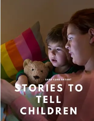 Histoires à raconter aux enfants - Stories to Tell Children