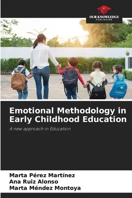 Méthodologie émotionnelle dans l'éducation de la petite enfance - Emotional Methodology in Early Childhood Education