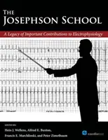 L'école Josephson : Un héritage de contributions importantes à l'électrophysiologie - The Josephson School: A Legacy of Important Contributions to Electrophysiology