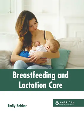 L'allaitement et les soins de lactation - Breastfeeding and Lactation Care