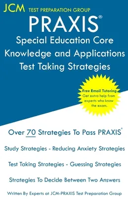 PRAXIS Special Education Core Knowledge and Applications - Stratégies de prise de test : PRAXIS 5354 - Tutorat en ligne gratuit - Nouvelle édition 2020 - Les dernières stratégies pour réussir votre examen. - PRAXIS Special Education Core Knowledge and Applications - Test Taking Strategies: PRAXIS 5354 - Free Online Tutoring - New 2020 Edition - The latest