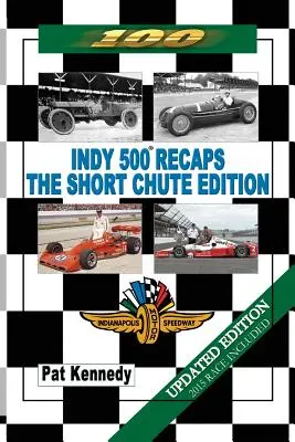 Récapitulatifs de l'Indy 500 - L'édition du toboggan court - Indy 500 Recaps - The Short Chute Edition