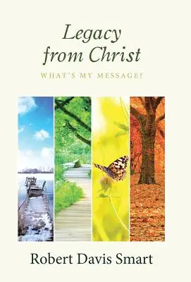 L'héritage du Christ : Quel est mon message ? - Legacy from Christ: What's My Message?