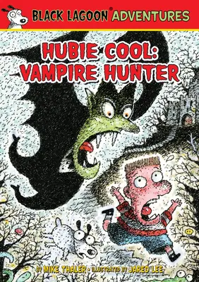 Hubie Cool : Chasseur de vampires - Hubie Cool: Vampire Hunter