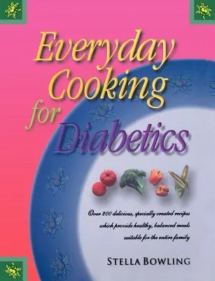La cuisine de tous les jours pour les diabétiques - Everyday Cooking for Diabetics