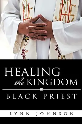 Guérir le royaume Prêtre noir - Healing The Kingdom Black Priest