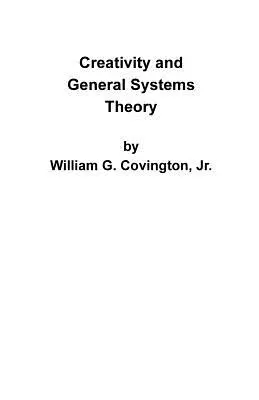 La créativité et la théorie des systèmes généraux - Creativity and General Systems Theory