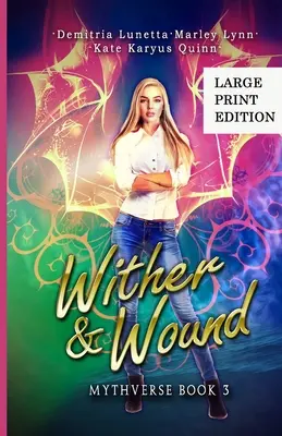 Flétrir et blesser : Une série de l'Académie de Fantasy Urbaine pour Jeunes Adultes Version à Gros Tirage - Wither & Wound: A Young Adult Urban Fantasy Academy Series Large Print Version