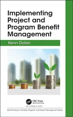 Mise en œuvre de la gestion des avantages des projets et des programmes - Implementing Project and Program Benefit Management