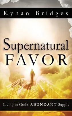 La faveur surnaturelle - Supernatural Favor