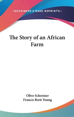 L'histoire d'une ferme africaine - The Story of an African Farm