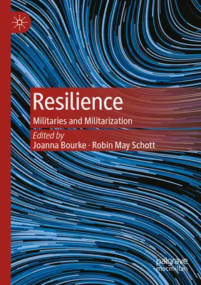 La résilience : Militaires et militarisation - Resilience: Militaries and Militarization