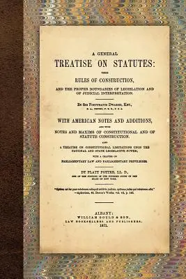 Un traité général sur les statuts - A General Treatise on Statutes